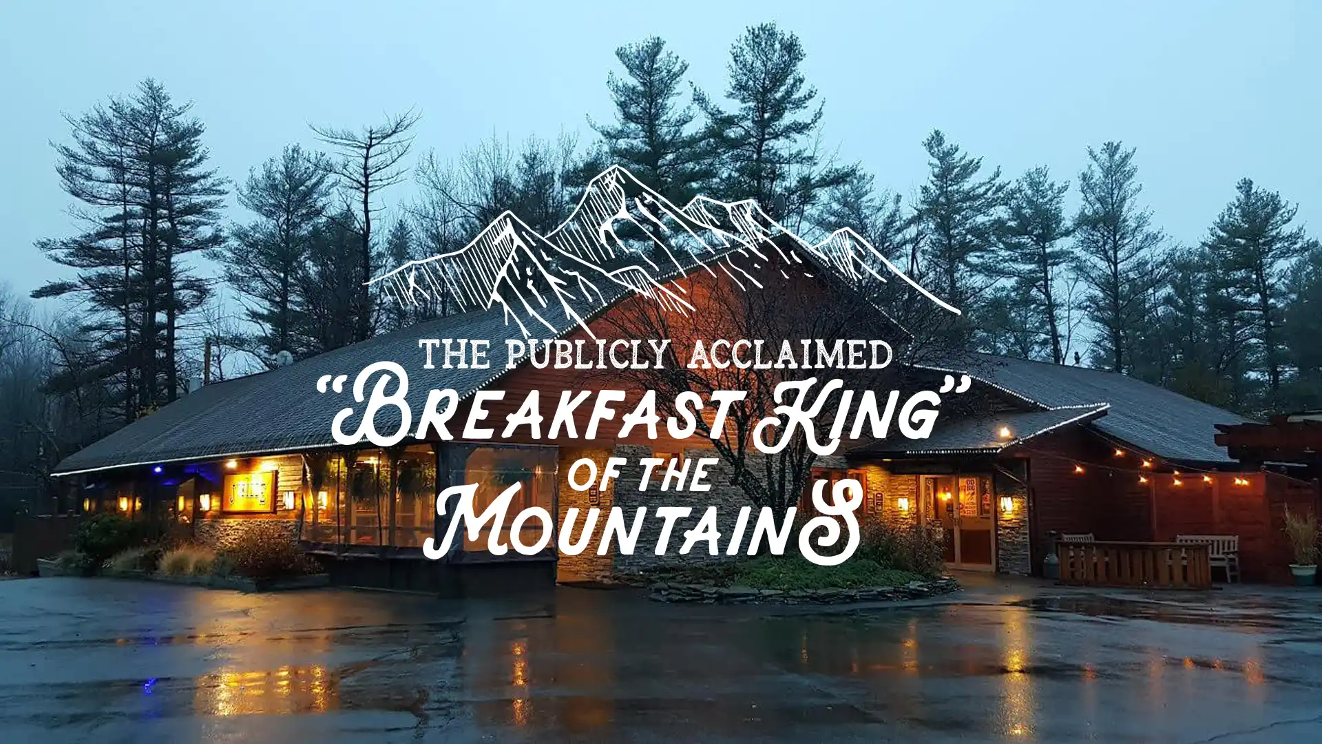 The Publicly Acclaimed Breakfast King 0f the Mountains